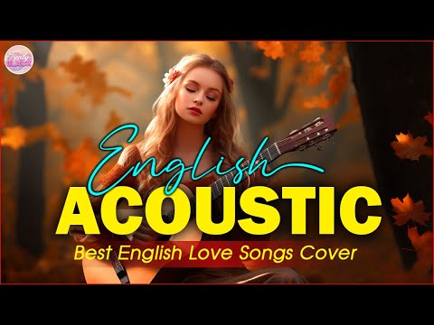 The Best Of Acoustic Songs Cover 2024 Playlist ❤️ Top Acoustic Love Songs Cover Of All Time