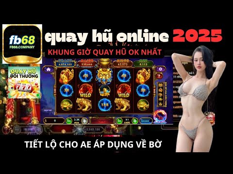 Nổ hũ online l Nổ hũ đổi thưởng ,chia sẻ khung giờ quay hũ ổn áp nhất 2025 cho người mới bạn nên xem