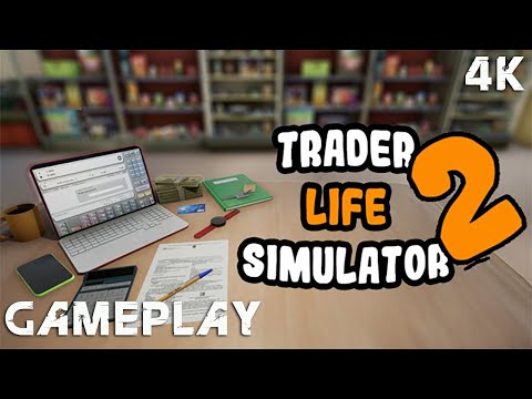 TRADER LIFE SIMULATOR 2 Gameplay 4K PC No Commentary