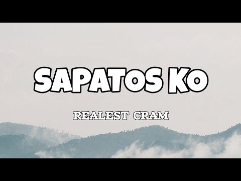 Sapatos Ko - Realest Cram (Lyrics)