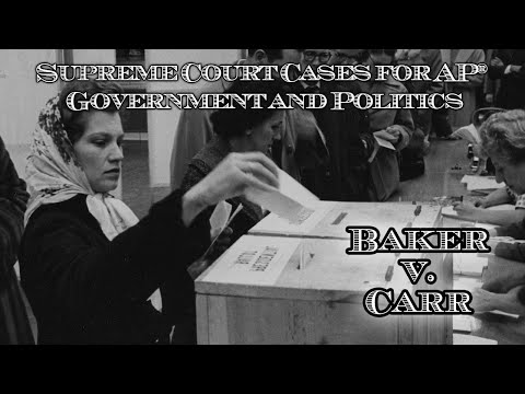 Supreme Court Cases for AP® Government and Politics – Baker v. Carr