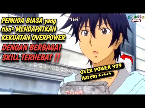 PEMUDA BIASA yang tiba² MENDAPATKAN KEKUATAN OVERPOWER DENGAN BERBAGAI SKILL TERHEBAT‼️ alur anime