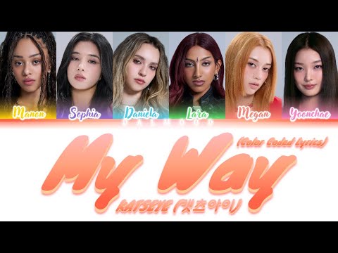 KATSEYE (캣츠아이) - My Way [Color Coded Lyrics Eng]