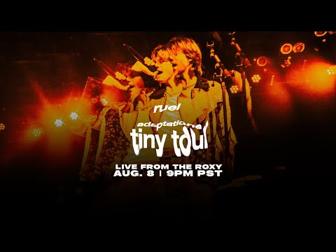 Adaptations: Tiny Tour LIVE stream from The Roxy in Los Angeles, CA