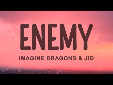 Imagine Dragons - Enemy (from Arcane League of Legends) (Lyrics)