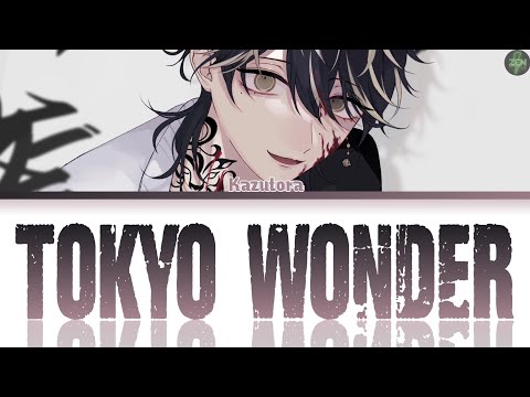 Kazutora -Tokyo Wonder- Cover Lyrics