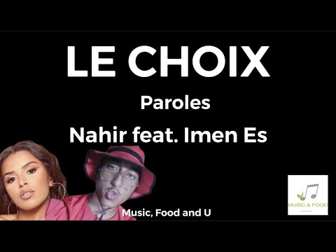 Nahir - Le Choix feat. Imen Es (Paroles/Lyrics) remix