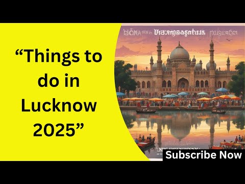 "Top Things to Do in Lucknow 2025 | Ultimate Travel Guide!"