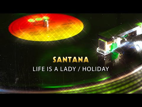 Santana - Life Is A Lady / Holiday