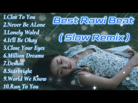 Best Rawi Beat (Slow Remix) !!! Close To You , paling enak temani santai mu DI MOBIL !!