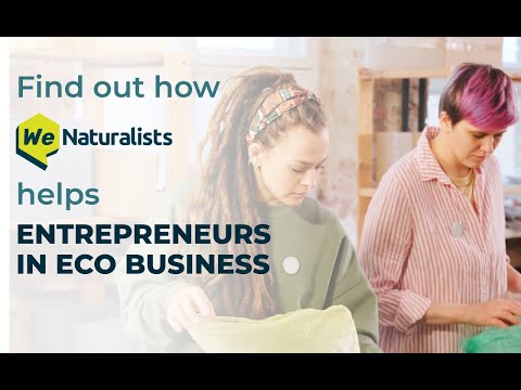 Find how WeNaturalists helps Eco-Business Entrepreneurs Create Global Impact with Green Businesses