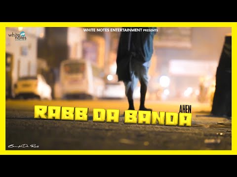 Ahen ft  Gurmoh - Rabb Da Banda  |  Gurmoh |  Whitenotes Entertainment