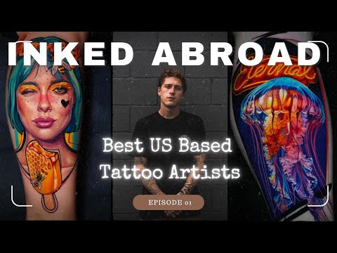 Inked Abroad: Best US Based Tattoo Artists