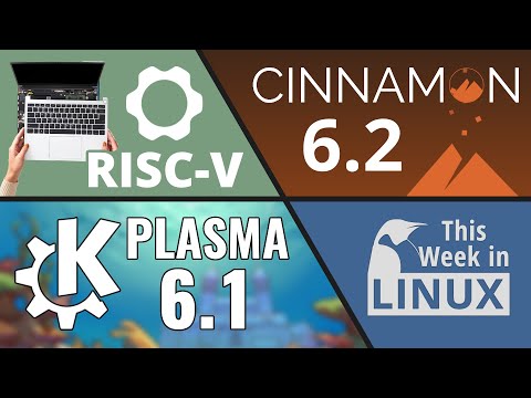 KDE Plasma 6.1, Cinnamon Desktop, RISC-V Framework Laptop & more Linux news