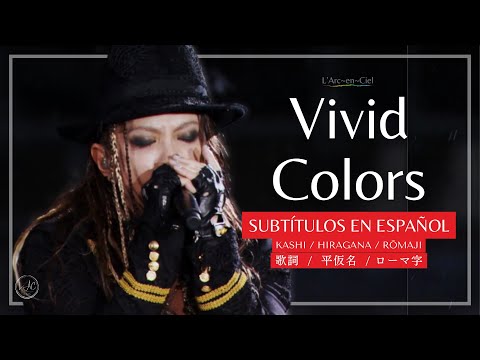 「Vivid Colors」 L’Arc〜en〜Ciel  [20th L’Anniversary -Day 1- Live] + Sub. Español [CC]