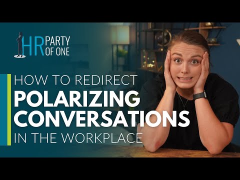 How To Redirect Polarizing Conversations in the Workplace