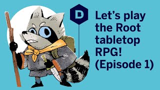 Root tabletop RPG actual play episode 1 - LET'S PLAY THE ROOT TRPG