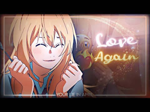 Love Again - Kaori | Your Lie in April |  [Edit/AMV]