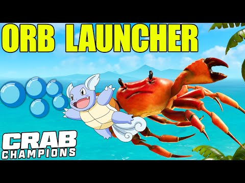 I Bubble Beamed All The Way To The Bank | Orb Launcher | Crab Champions Gameplay