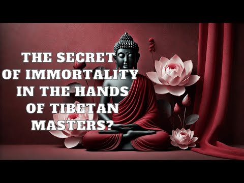 The Secret of Immortality in the Hands of Tibetan Masters | Mind Podcast (Buddhism)