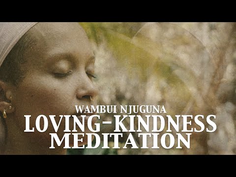 Loving Kindness Meditation with Wambui