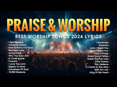 Praise And Worship Songs 2024 - Non Stop Worship Songs 2024 - Best Worship Songs 2024 Lyrics #216