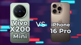 Vivo X200 mini vs iPhone 16 Pro comparison