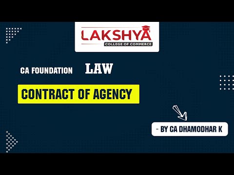 CONTRACT OF AGENCY || CA FOUNDATION LAW || BY CA DHAMODHAR SIR