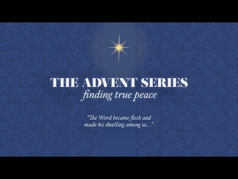 Finding True Peace | Advent 2024