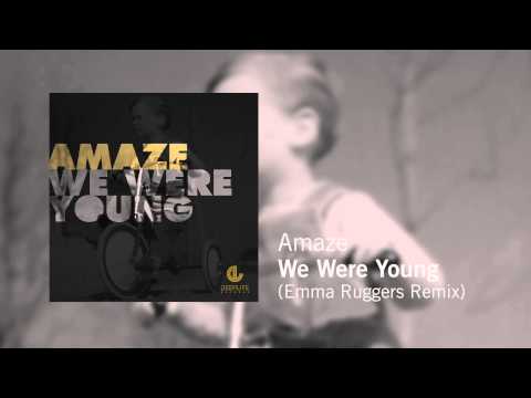 Amaze - We Were Young (Emma Ruggers Remix)