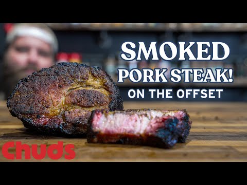 Smoked Pork Steak! | Chuds BBQ