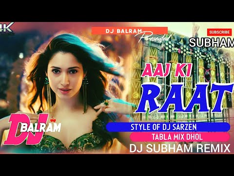 Aaj Ki Raat - DJ Subham Remix (Official Video)