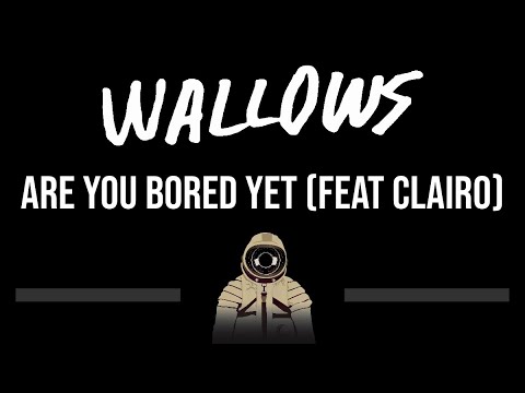 Wallows • Are You Bored Yet (feat Clairo) (CC) (Upgraded Video) 🎤 [Karaoke] [Instrumental Lyrics]