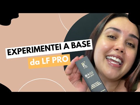 REVIEW BASE LF PRO: uma base nacional, vegana com ativos hidratantes e textura fluida.