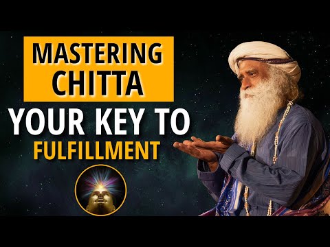 Sadhguru Latest | Mastering CHITTA: Your Key to Fulfilment | MEMORY | INTELLIGENCE