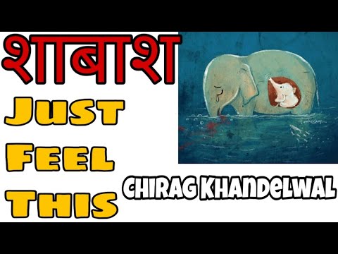 Shabash | Just Feel This| Poetry by Ck | Chirag khandelwal