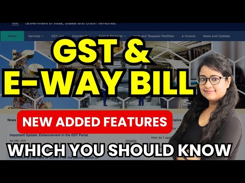 GST and e-way bill new features added for Taxpayers in October 2024