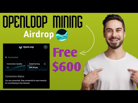 OpenLoop Network airdrop | free crypto airdrop | OpenLoop Full guide🔥