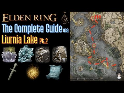 Elden Ring The Complete Guide - 039 Liurnia Lake Pt.2 (all items all quests walkthrough)