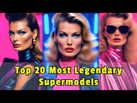 🌟Elegance Eternal: The 20 Most Iconic Supermodels of All Time🌟