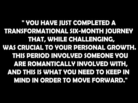 Your 6 month journey with this person has just ended, reaching its powerful conclusion...DF Reading'