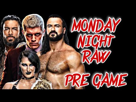 THE WWE RAW PRE GAME : GOW PODCAST