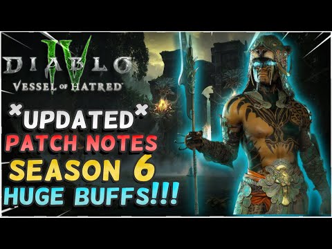 Diablo 4 HUGE PATCH Notes Update from the Devs Vessel of Hatred!