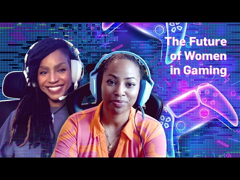 The Future of Women in Gaming With Letta J and Jay-Ann Lopez