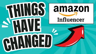 The Amazon Influencer Program Has Changed