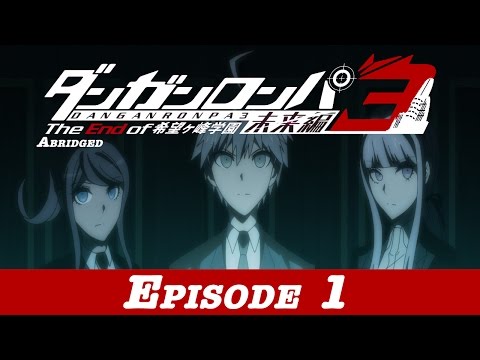 Danganronpa 3 Abridged Future Episode 1