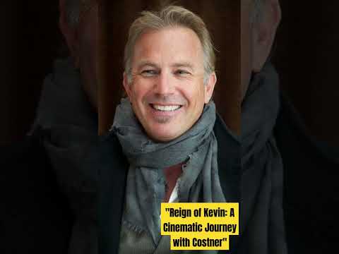 Reign of Kevin: A Cinematic Journey with Costner