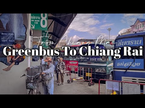 Transportation From Chiang Mai To Chiang Rai By Greenbus | Naik Bus Dari Chiang Mai Ke Chiang Rai