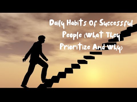 Daily Habits Of Successful People (What They Prioritize And Why)