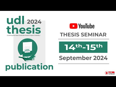 Day 1 | 14th September | UDL Thesis Publication Seminar | 2024